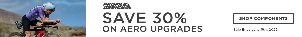 Profile Design Save 30% on Aero Upgrades Shop Components