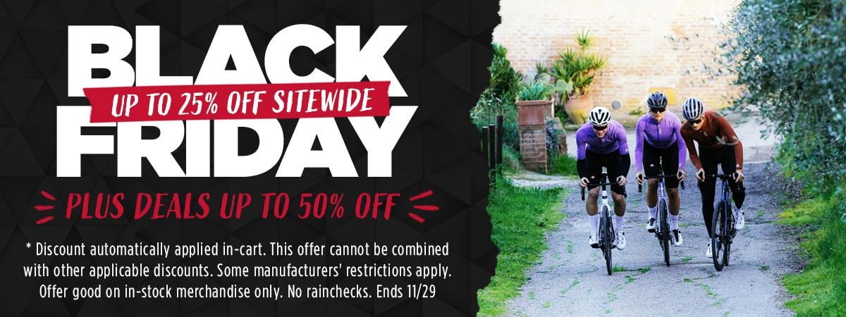 Black Friday Save up to 25% off Sitewide Plus Deals Up to 50% Off
